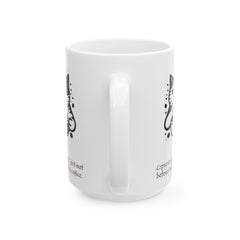 Espresso yourself, just not before I've had my coffee, Ceramic Mug 11oz, 15oz, Cat making a 'shh' gesture with paw / paw holds a coffee mug