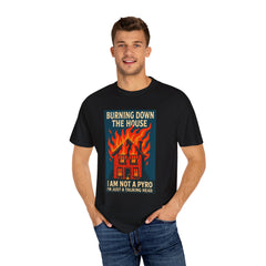 Funny I'm Not A Pyro I'm Just A Talking Head Music-Inspired Unisex T-Shirt - Burning Down the House Design