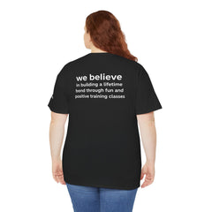 Dog Trainer T‑Shirt — "dog trainer." Front Logo with "we believe..." Positive Training Back Text