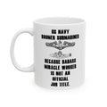 US Navy Boomer Submariner, Badass Miracle Worker, Ceramic Mug