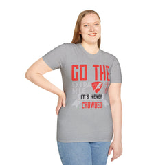 Go The Extra Mile Its Never Crowded Unisex Softstyle T-Shirt