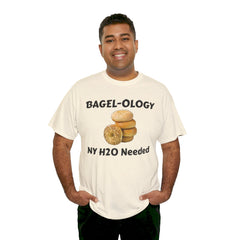 BAGEL -OLOGY NY H20 Needed - Unisex Heavy Cotton Tee