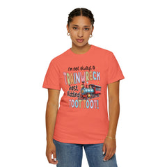 Funny Trainwreck T-Shirt - I'm Not Always a Train Wreck, Just Kidding, Toot Toot!