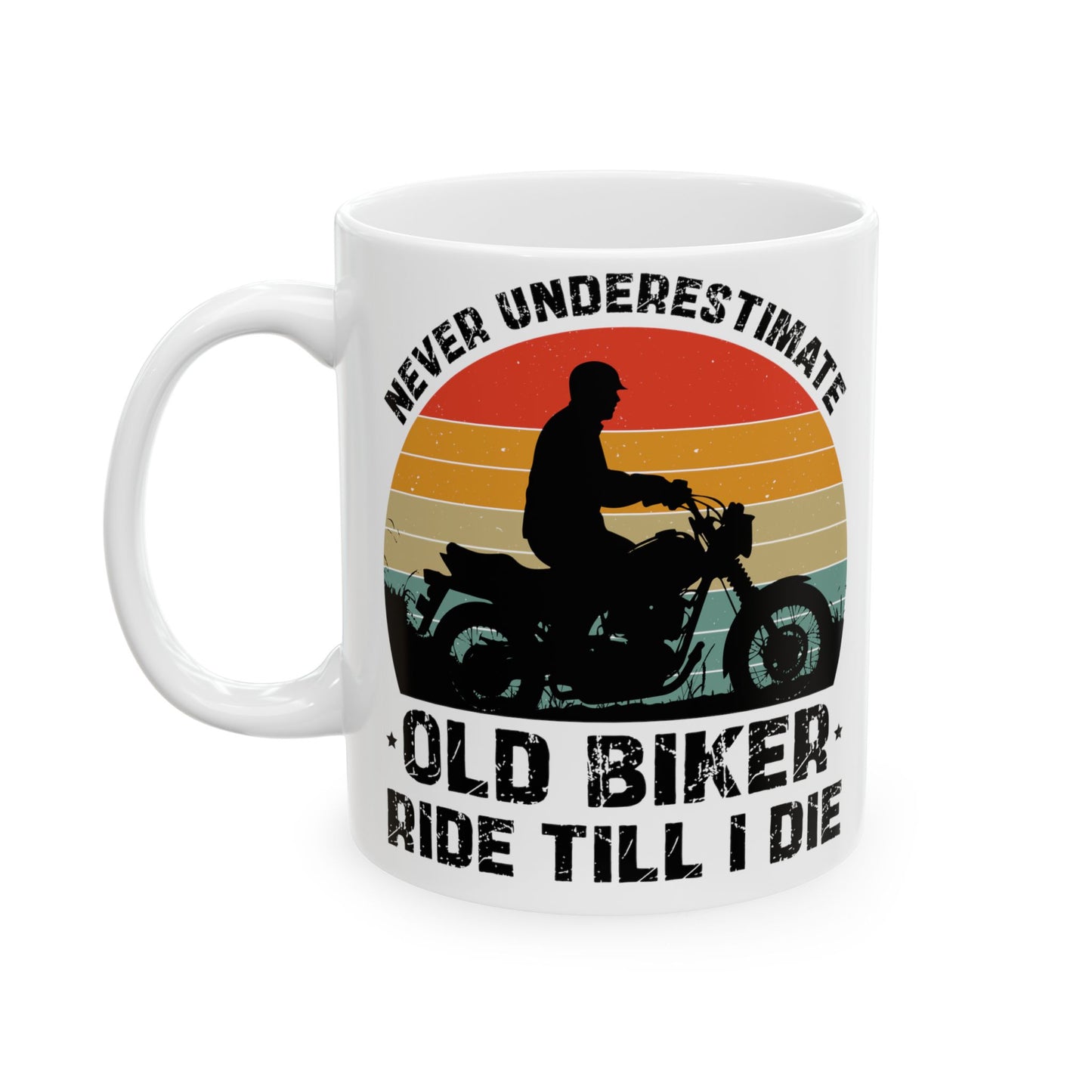 Old Biker Ride To I Die Retro Graphic Ceramic Mug, (11oz, 15oz)