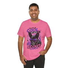 Scout Cool Dog T-Shirt — "You May Be Cool... But You're Not Scout Cool" Graphic Tee