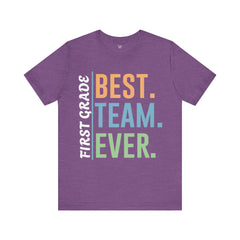 First Grade BEST TEAM EVER - Graphic Unisex Jersey Tee