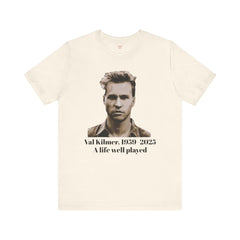 Val Kilmer Tribute Short Sleeve Tee - A Life Well Played