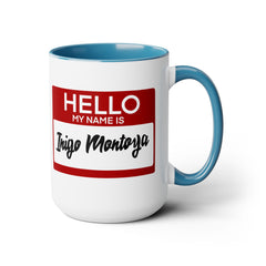 Princess Bride Funny Quote Mug,My Name Is Inigo Montoya,Mandy Patinkin fan,gift for him,gift for her,funny Hello quote sticker,