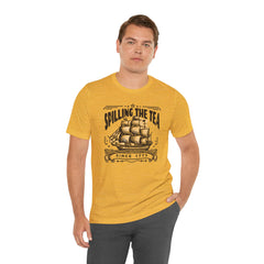 Spilling The Tea Since 1773, Sailing Ship Graphic, Unisex Jersey Short Sleeve Tee