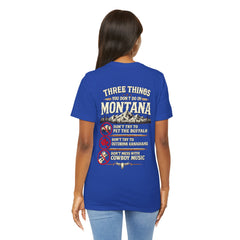 Montana Rules Tee - “3 Things You Don’t Do in Montana: Don’t Pet the Buffalo, Outdrink Canadians, Mess with Cowboy Music”