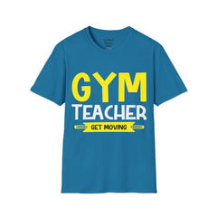 GYM Teacher Get Moving Unisex Softstyle T-Shirt