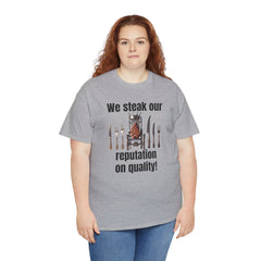 Butcher We steak our reputation on quality! - Unisex Tee