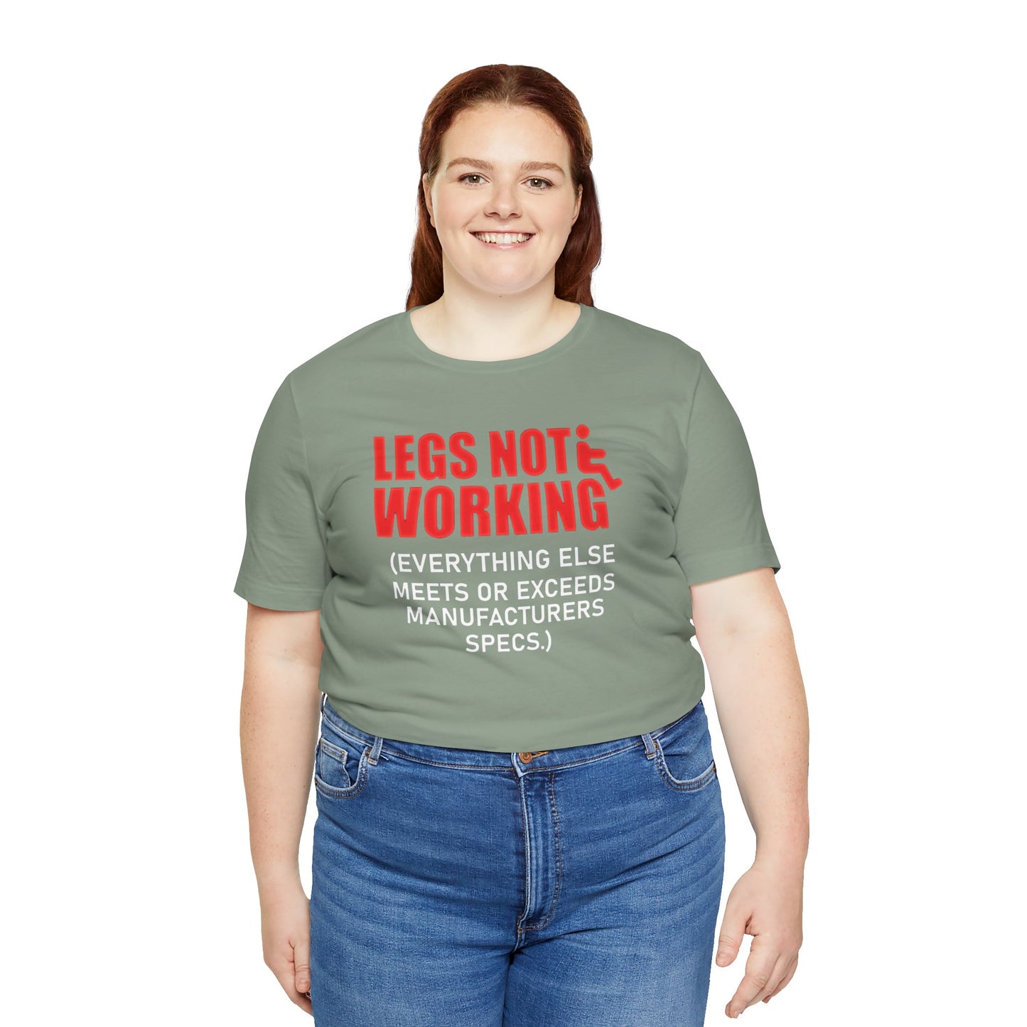 LEGS NOT WORKING Fun Quote - Graphic Unisex T Shirt