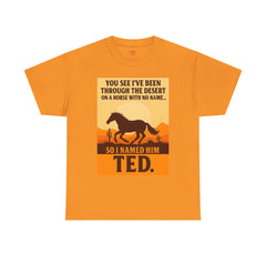 Desert Adventure Tee, Funny Horse Song T-Shirt, Gift for Horse Lovers, Unisex Cotton Tee for All Occasions, Unique Quote Shirt