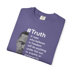 Malcolm X Quote Unisex Garment-Dyed T-Shirt - #Truth Freedom Message