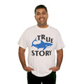 True Story Shark Graphic Amputee Humor - Unisex Garment-Dyed T-shirt