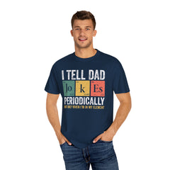 I TELL DAD JOKES  Comfort Colors 1717, unisex garment-dyed t-shirt,