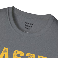 Master Baiter Always Messing With My Tackle Unisex Softstyle T-Shirt  A unique gift for those who love to fish or bait.