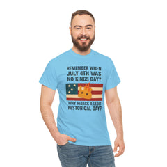 Patriotic Humor Tee, July 4th Shirt, Independence Day Apparel, Funny American T-Shirt, Meme Shirt, History Lovers Gift