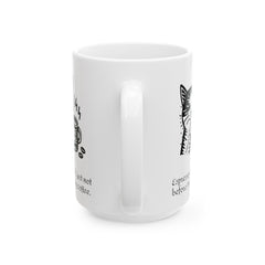 Espresso yourself, just not before I've had my coffee. - Ceramic Mug 11oz / Cat making a 'shh' gesture with one paw / paw holds a coffee mug