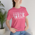 In October We Wear PINK, Breast Cancer Awareness - Graphic Unisex Jersey Short Sleeve Tee