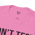 BOLD Don't Test Me Karen - Unisex Heavy Cotton Tee