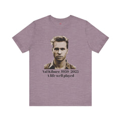 Val Kilmer Tribute Short Sleeve Tee - A Life Well Played