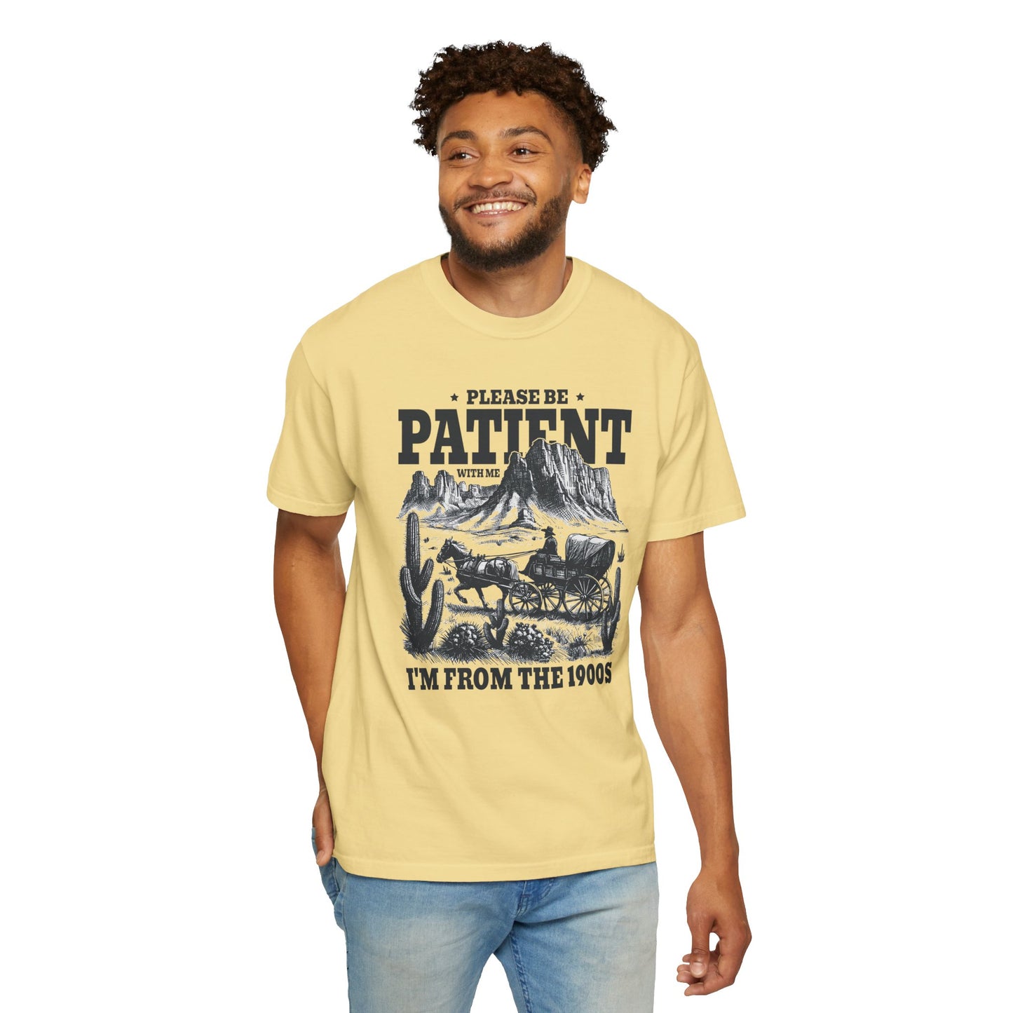 Please Be Patient With Me, I'm From The 1900s, Comfort Colors Unisex Shirt