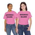 BIONIC BABE Amputee Humor   - Unisex Heavy Cotton Tee