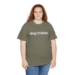 Dog Trainer T‑Shirt — "dog trainer." Front Logo with "we believe..." Positive Training Back Text