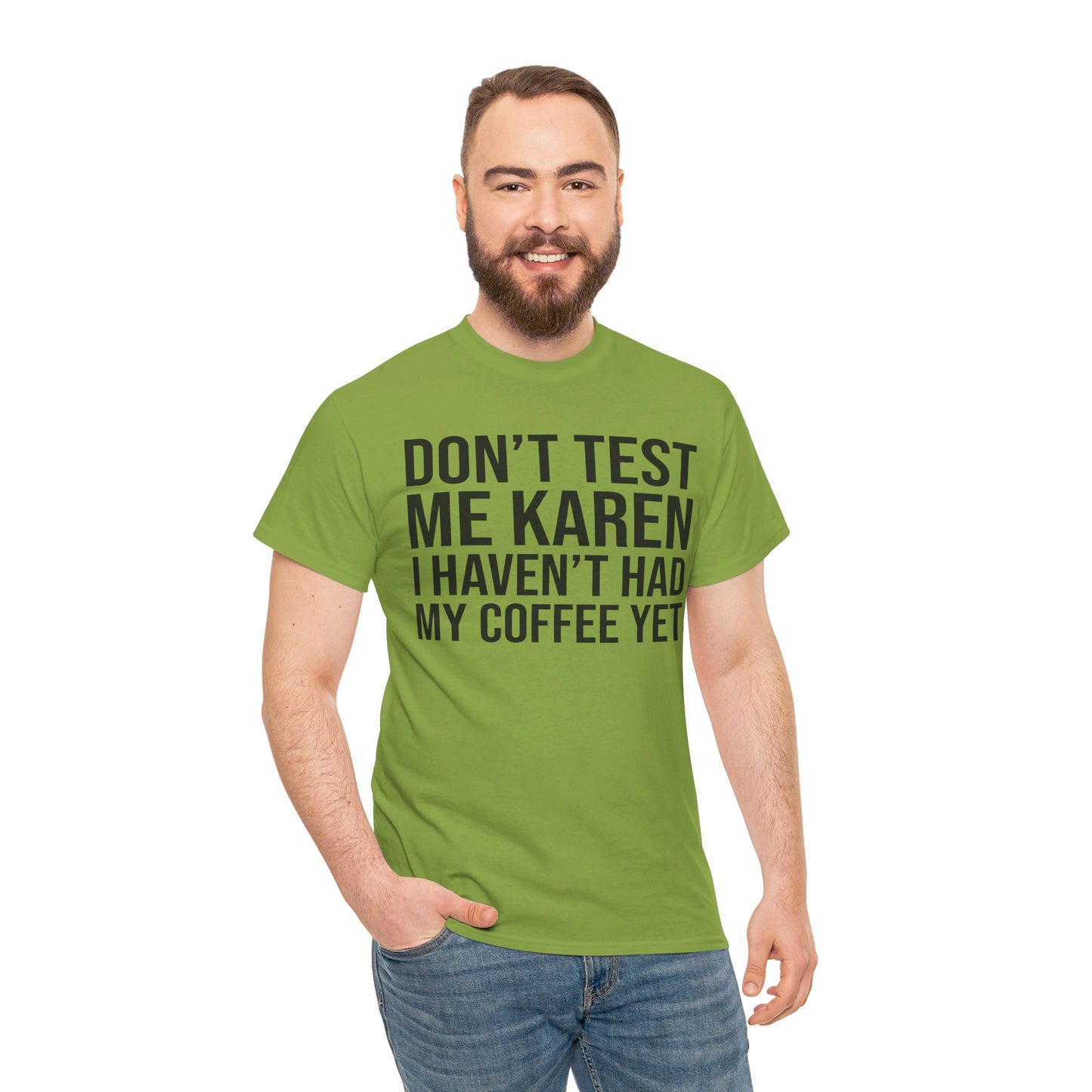 BOLD Don't Test Me Karen - Unisex Heavy Cotton Tee