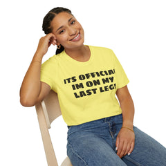 Im On My Last Leg Quote, Unisex Softstyle T-Shirt