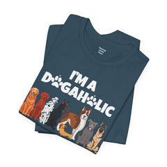 I'm a Dogaholic Unisex Jersey Tee - Perfect Gift for Dog Lovers