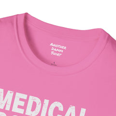 Doctor Humor - Unisex Softstyle T-Shirt | Doctor Awareness, Medical Wear, Gift For Him, Scrubs Lover, Hospital Staff Gift, Gift For Him