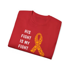 His Fight Is My Fight - Unisex Ultra Cotton Tee | Amputee, Leg Amputee, Arm Amputee, Limb Difference Awareness, Prosthetic User Gift,