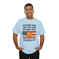 Patriotic Humor Tee, July 4th Shirt, Independence Day Apparel, Funny American T-Shirt, Meme Shirt, History Lovers Gift