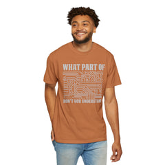 What Part of MicroTechnology Don't You Understand, Comfort Colors Unisex Garment-Dyed T-shirt