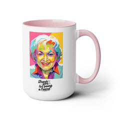 Betty White Quote Mug,gift for fans,Golden Girls gift.