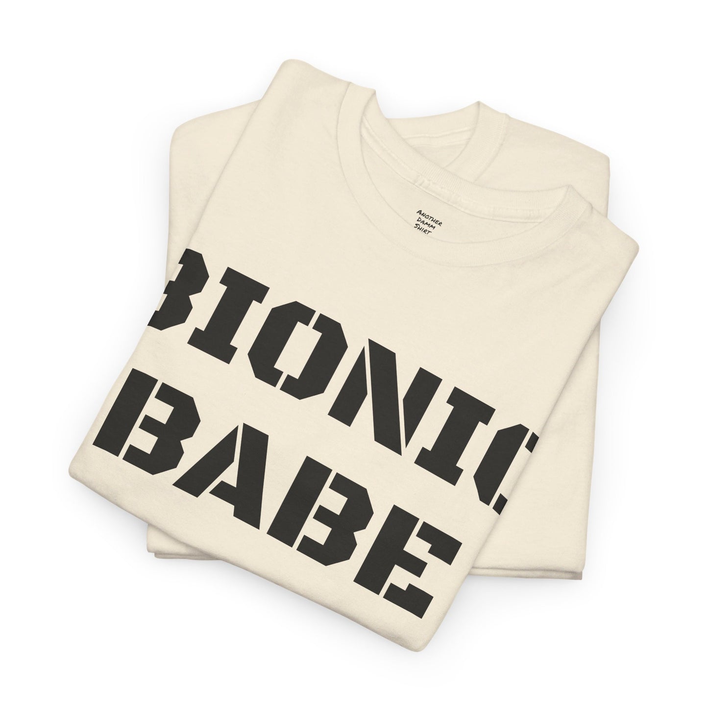 BIONIC BABE Amputee Humor   - Unisex Heavy Cotton Tee