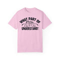 What Part of Field Hockey Don't You Understand, Comfort Colors Unisex Garment-Dyed T-shirt