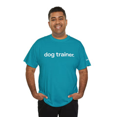 Dog Trainer T‑Shirt — "dog trainer." Front Logo with "we believe..." Positive Training Back Text