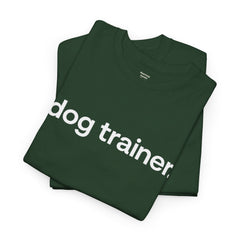Dog Trainer T‑Shirt — "dog trainer." Front Logo with "we believe..." Positive Training Back Text