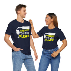 Funny Passover The Wine T Shirt - Unisex Tee