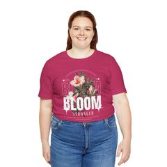 Bloom Stronger Unisex Jersey Tee - Positive Vibes Floral Design