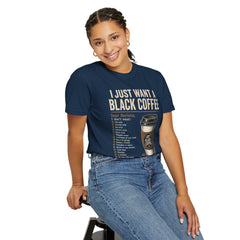I Just Want a Black Coffee T-Shirt — Funny Barista List Graphic Tee for Coffee Lovers