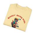 Wastin' Away With A Six String - Unisex Garment-Dyed T-shirt