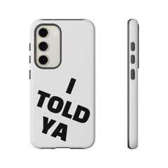 I TOLD YA movie tough case, gift for her, gift for him, movie lover gift, film buff cell case, cinema fan phone case, pop culture cell case