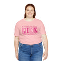 In October We Wear PINK, Breast Cancer Awareness - Graphic Unisex Jersey Short Sleeve Tee