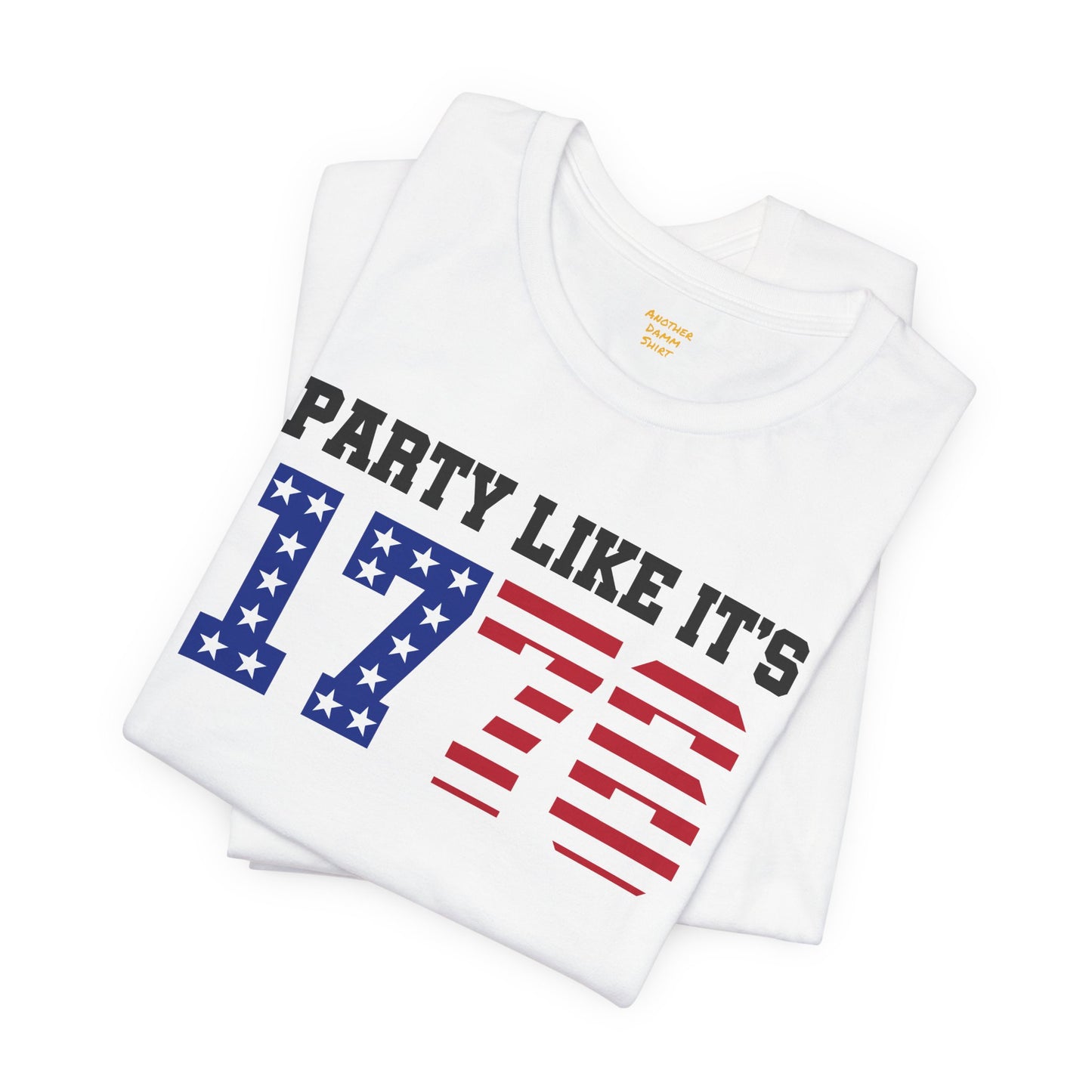 Party Like Its 1776, Graphic Unisex Jersey Short Sleeve Tee