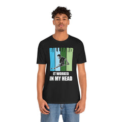 Billards Funny Quote - Unisex Jersey Short Sleeve Tee